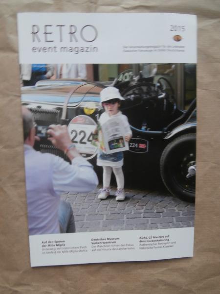 Retro event magazin 2015 Mille Miglia,Deutsche Museum Verkehrszentrum,ADAC GT Masters auf dem Hockenheimring,