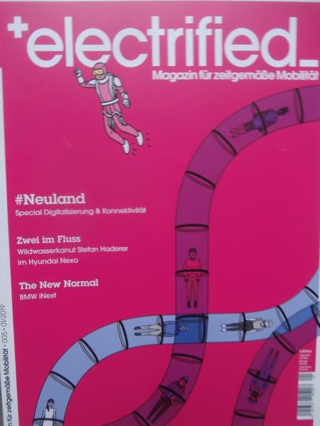 +electrified Magazin für zeitgemäße Mobilität 1/2019 Special Digitalisierung & Konnektivität,BMW iNext,Hyundai Nexo