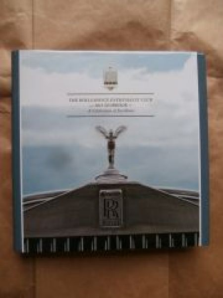 Rolls-Royce Enthusiast Club 2012 Yearbook A Celebration of Excellence