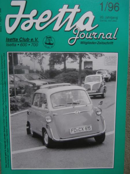 Isetta Journal 1/1996 Mitglieder Zeitschrift Isocarro und Iso,Hilfe für ein Fuldamobil