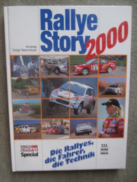 rallye racing Special Rallye Story 2000 Andrea Voigt-Neumeyer Die Rallyes,die Fahrer,die Technik