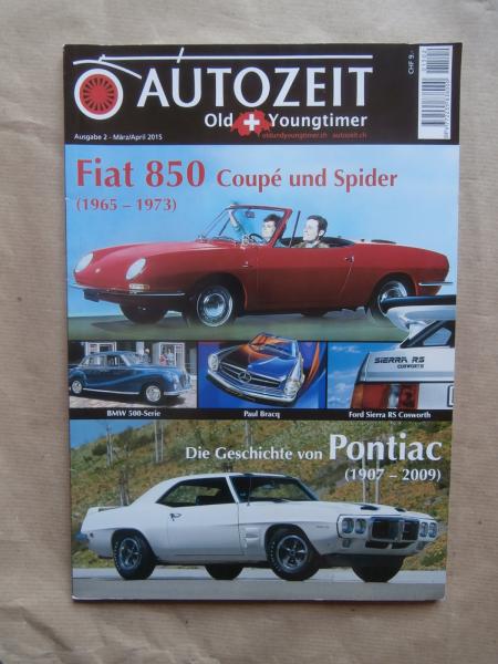 Autozeit Old + Youngtimer 3+4/2015 Fiat 850 Coupé & Spider (1965-1973), Paul Bracq,BMW Barockengel,