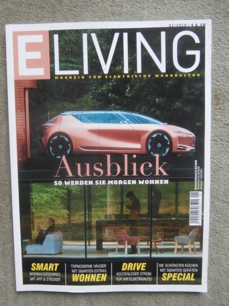 E Living Magazin für elektrische Wohnkultur 1/2018 Ausblick so werden Sie morgen wohnen