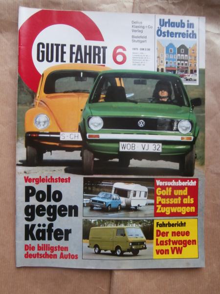 Gute Fahrt 6/1975 VW Polo mit 40PS, VW Käfer 1200,Scirocco Methanol Versuchswagen,VW LT,