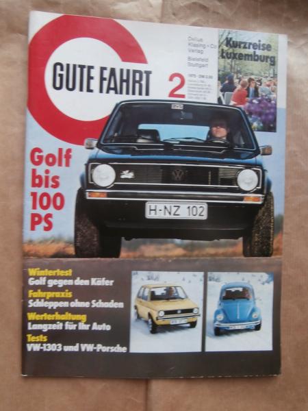 Gute Fahrt 2/1975 VW 1303 Käfer,Golf1 Typ17 Tuning,VW Porsche 914 2.0,