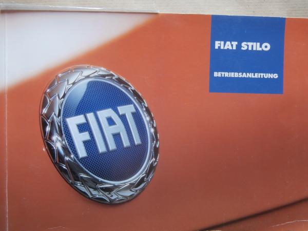 Fiat Stilo Betriebsanleitung Deutsch 1.2 16V 1.4 16V 1.9JTD 80 1.6 16V 1.9 JTD 115 1.8 16V 1.9 Mulijet 2.4 20V 11/2003