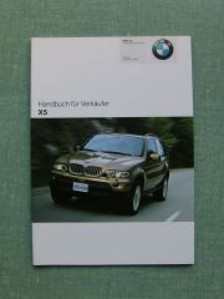 BMW Handbuch für Verkäufer X5 E53 3.0i-4.8is 3.0d +Edition 2005