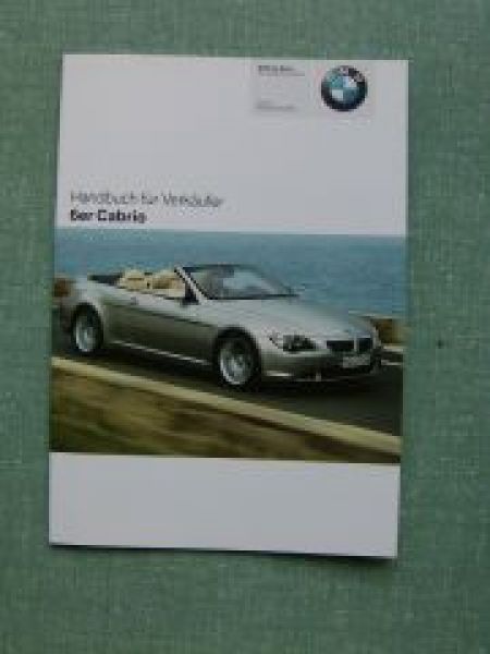 BMW Handbuch für Verkäufer 6er Cabrio E64 630i 645Ci 2004