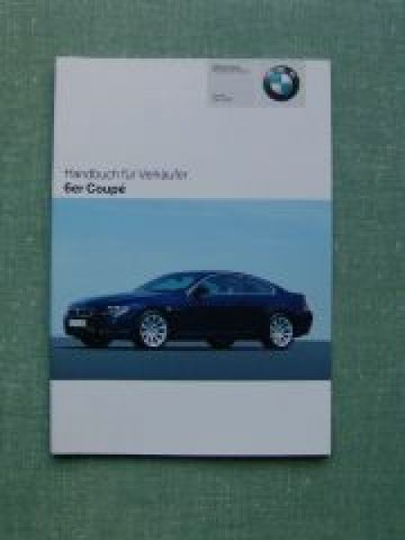 BMW Handbuch für Verkäufer 6er Coupe E63 630i 650i M6 +SMG2 2006