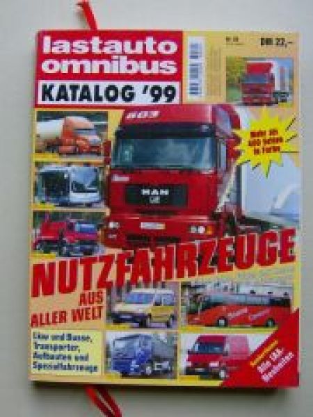 lastauto omnibus Katalog 1999 MAN Scania Kenworth Atego Volvo