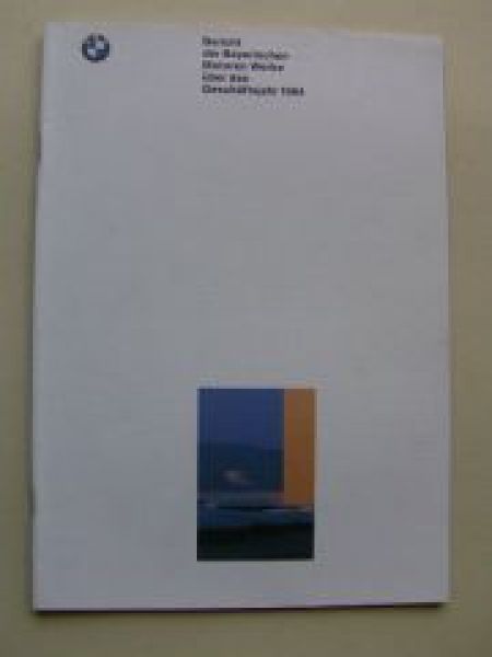 BMW Bericht der Bayrischen Motoren Werke Geschäftsjahr 1984