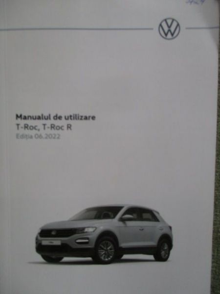 VW T-Roc +R Typ 2GA TSI 81kw 110kw 140kw +4Motion +221kw +TDI 85kw 105kw,110kw Manualul de utilizare Juni 2022