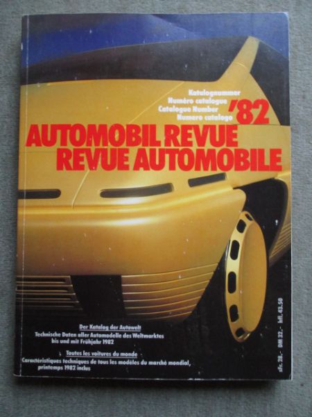 Automobil Revue Katalog 1982 Jahresausgabe Alfa Romeo Alfasud,GTV,Spider,Buick,2CV Club,Bitter,Saab,TVR,Vauxhall,VW Käfer