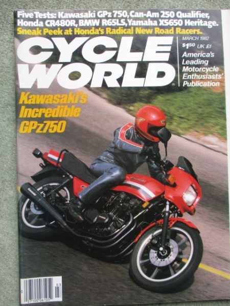 Cycle World March 1982 Kawasaki GPz 750,Yamaha 650 Heritage Special,Honda CR480R,Can-Am 250 Qualifier,BMW R65LS