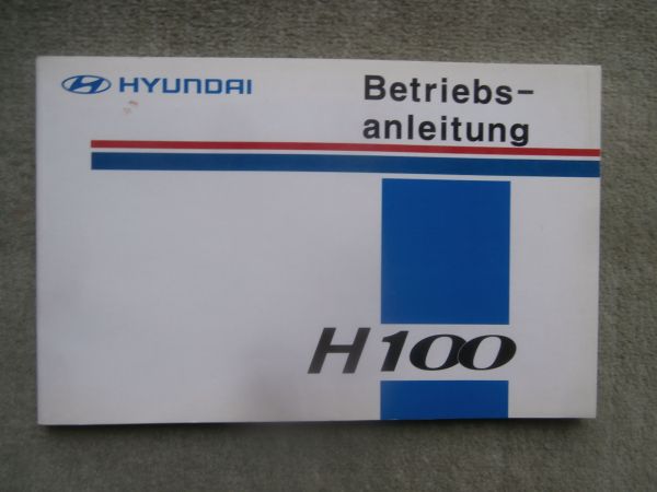 Hyundai H100 Betriebsanleitung Minibus Lieferwagen Kleinlaster 2.5L 2.4 2.5 Diesel 11/1995