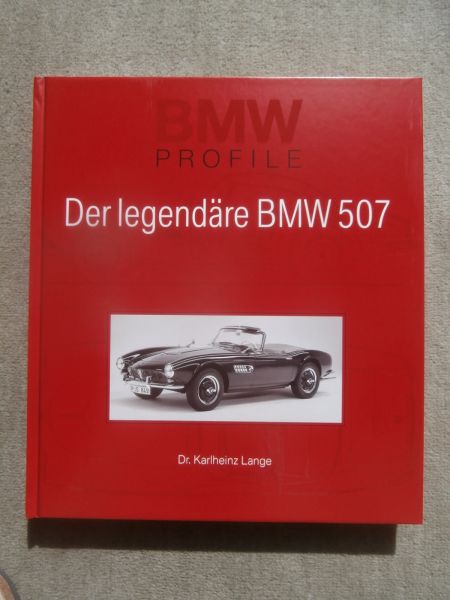 BMW Mobile Tradition Profile der legendäre BMW 507 Roadster Buch von 2005 Dr.Karlheinz Lange