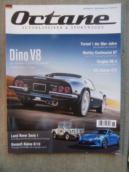 Octane 9/2018 Ferrari Dino V8,Bentley Continental GT,Douglas DC-3,Alfa Romeo GTV,Land Rover Serie 1,Renault Alpine A110