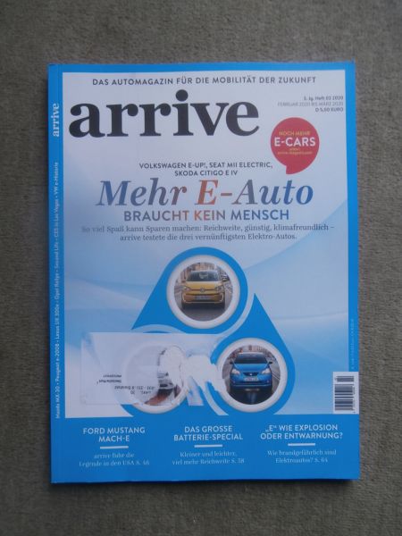 arrive Automagazin für die Mobilität der Zukunft 2/2020 Mehr E-Auto,Ford Mach-E,Mii Electric vs. e-up! vs. CITIGOe iV,