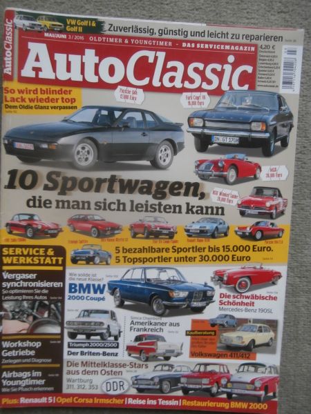 AutoClassic 3/2016 Golf1 & 2,Capri V6, 914,Alpine A310,TVR 2500,BMW 2000 Coupé,Simca Chambord,VW 411/12 Kaufberatung