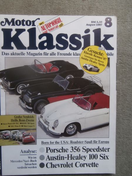 Motor Klassik 8/1987 Porsche 356 Speedster vs. Austin-Healey 100 Six vs. Corvete,Steyr-Puch 650TR2 vs. BMW 700 Sport