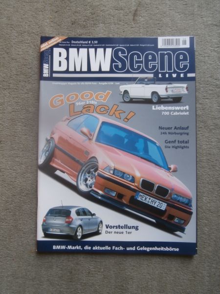 BMW Scene Live 6/2004 700 Cabriolet, E87, 318is Coupé E36,Z3 M Roadster E36/7,323i E30, 540i E39,M3 E36 GT