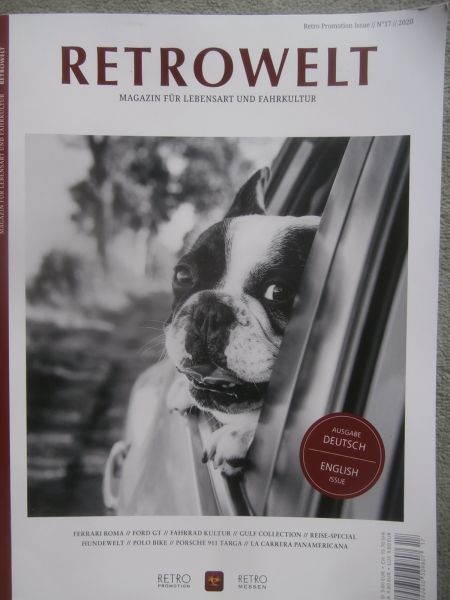 Retrowelt Nr.17 2020 Magazin für Lebensart und Fahrkultur Ferrari Roma,Ford GT,Porsche 911 Targa (992)