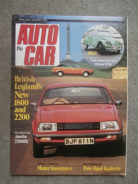 Autocar 29.3.1975 Citroen 2CV6,Full Road Test Austin 2200HL,British Leyland,Opel Kadett Longterm test