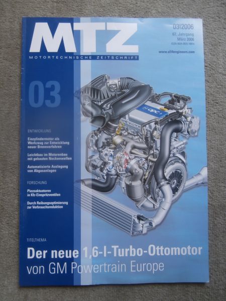Motorentechnische Zeitschrift 3/2006 Opel OPC 1.6l Turbo Ottomotor mit 77kw und 132kw