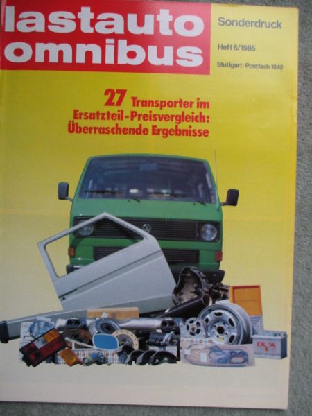 lastauto omnibus 6/1985 Sonderdruck 27 Transporter im Ersatzteile-Preisvergleich VW T3,210,207D,BedfordUrvan,E2000