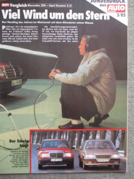 Auto Zeitung 3/1985 Mercedes Benz 200 W124 vs. Opel Senator 2.2i Sonderdruck Vergleichstest