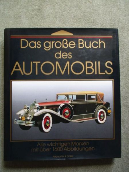 Naumann & Göbel das große Buch des Automobils alle wichtigen Marken mit über 1600 Abbildungen