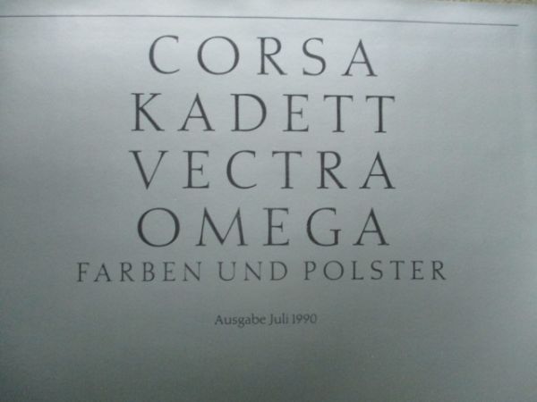 Opel Corsa A Kadett E Vectra A Omega A Farben und Polster Juli 1990 Katalog