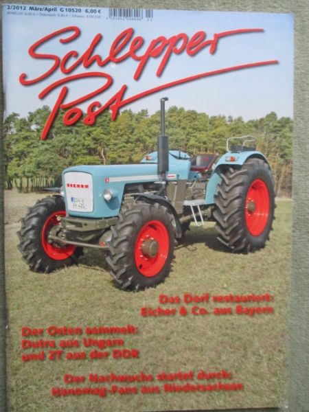 Schlepper Post 2/2012 ZT304, Dutra Treffen in Ungarn