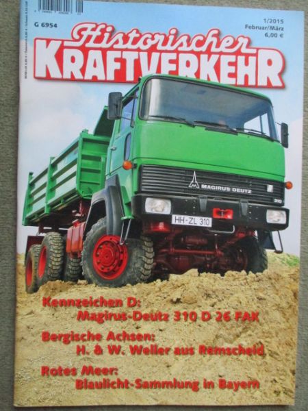 Historischer Kraftverkehr 1/2015 Magirus-Deutz 310 D26 FAK,Scania-Vabis LS76 Super,Hanomag Kurier,