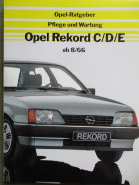 Opel Original Ratgeber Pflege und Wartung Rekord C D E ab August 1966 NEU