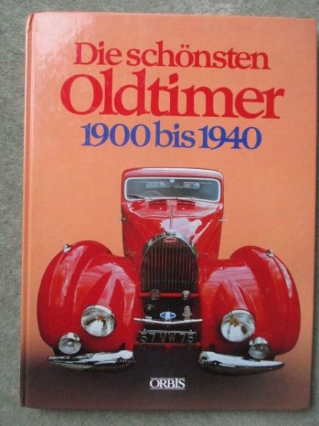 Orbis Harald H. Linz Die schönsten Oldtimer 1900 bis 1940 Buch