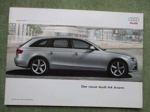 Audi A4 Avant (Typ 8K) Launch Handbuch Auchst 2008 intern