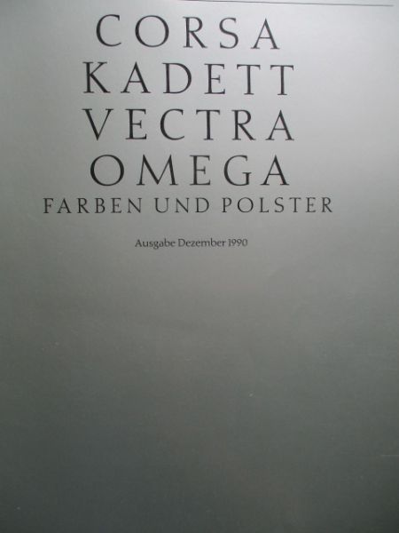 Opel Corsa A Kadett E Vectra A Omega A Farben und Polster Dezember 1990