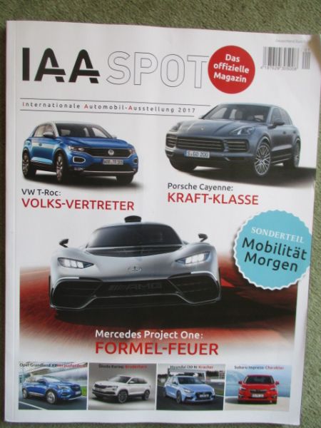 iaa spot das offizielle Magazin Frankfurt 2017 Mercedes Project One, Karoq,Grandlan X,i30N,ImprezaCayenne,VW T-Roc