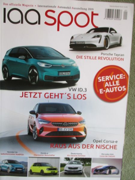 iaa spot das offizielle Magazin Frankfurt 2019 VW ID.3,Porsche Taycan, i10, Opel Corsa-e,EQS, Kamiq,Honda-e,