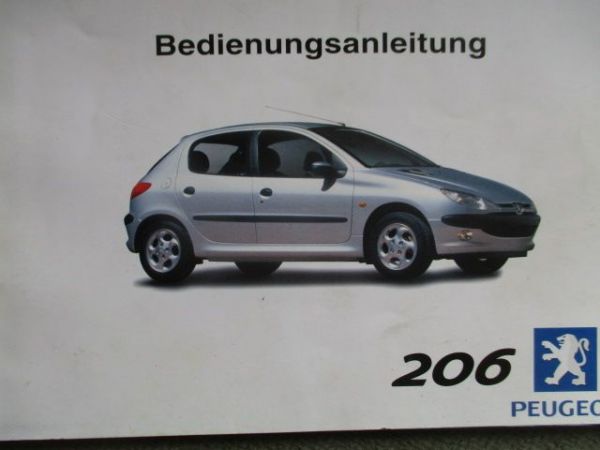 Peugeot 206 Bordbuch 1.1l 1.4l 1.6l 2.0 16V 1.9D 2.0l Turbo HDI März 1999