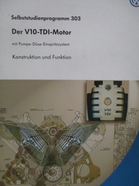 VW V10-TDI Motor mit Pumpe-Düse Einspritzsystem SSP 303 Konstruktion und Funktion September 2002
