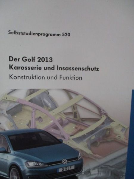 VW Golf VII Typ AU 2013 Karosserie und Insassenschutz Konstruktion und Funktion SSP 520
