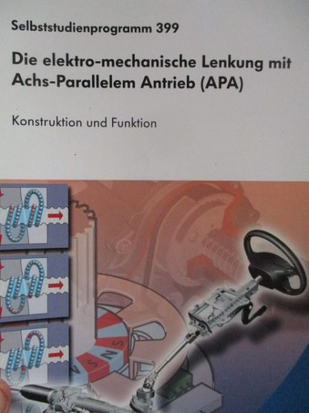 VW SSP 399 die elektro-mechanische Lenkung mit Achs-Parallelem Antrieb (APA) Konstruktion und Funktion November 2007