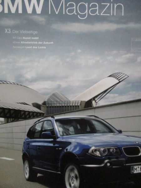 BMW Magazin 3/2003 X3 E83,Ausstellung mit Artcars, R1200C,neue 5er E60