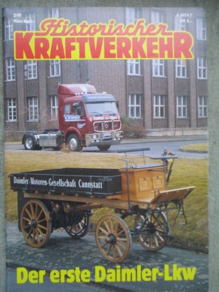 Historischer Kraftverkehr 2/1991 Mercedes 1748S,Daimler-Lkw von 1896,Vergleich Lanz D2806 vs. John-Deere 2850,
