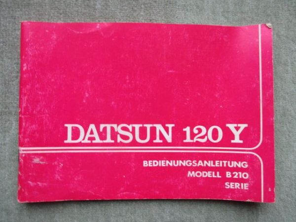 Datsun 120Y Bedienungsanleitung Modell B210 Serie