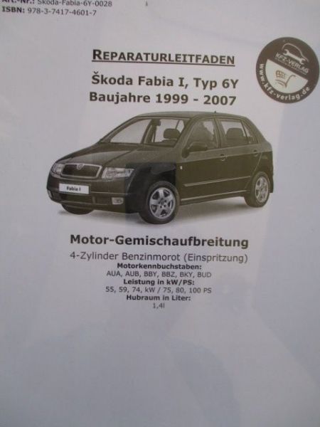 KFZ Verlag Reparaturleitfaden Skoda Fabia I Typ 6Y Baujahre 1999-2007 Motor Gemischaufbereitung 4-Zylinder Benziner