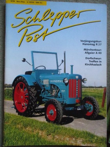 Schlepper Post 6/1999 Hanomag R27,Allgaier A40,