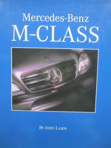 Motorbooks International Mercedes Benz M-Class W163 by John Lamm